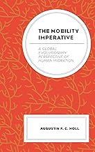 Couverture d’ouvrage : The Mobility Imperative: A Global Evolutionary Perspective of Human Migration (English Edition)