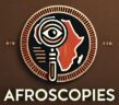 AFROSCOPIES